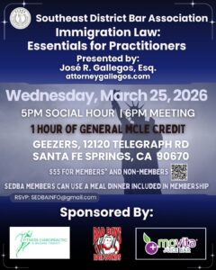 March 2026 General Meeting Immigration Law: Essentials for Practitioners, presented by Attorney José R. Gallegos